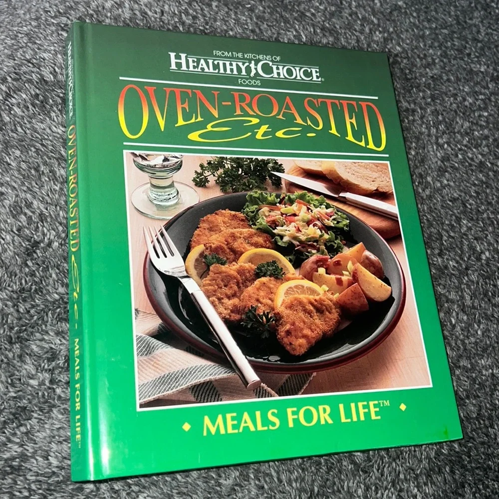OVEN ROASTED ETC MEALS FOR LIFE HARDCOVER SPIRAL BOUND COOKBOOK BY HEALTY CHOICE